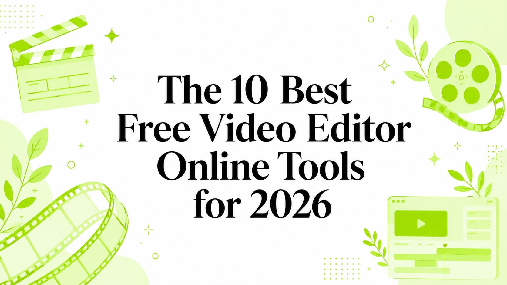 The 10 Best Free Video Editor Online Tools for 2026