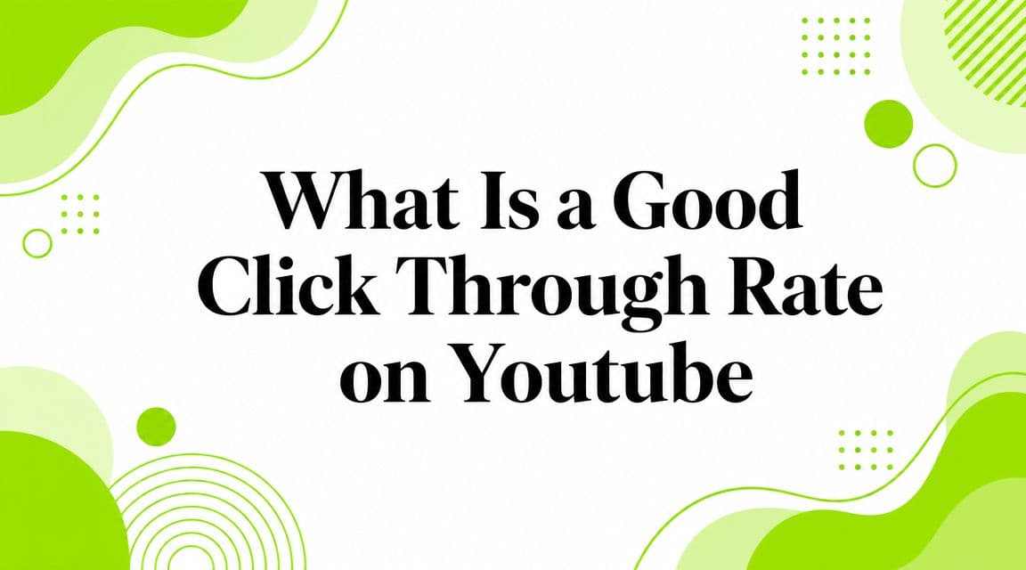 What Is a Good Click Through Rate on Youtube