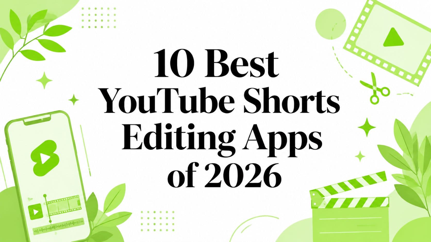 10 Best YouTube Shorts Editing Apps of 2026